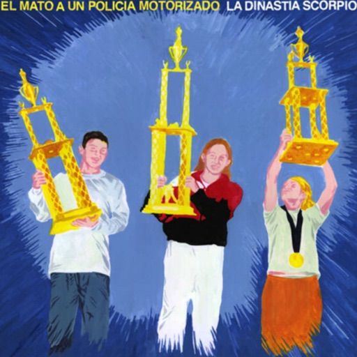 Cover for the album La Dinastía Scorpio by Él Mató a un Policía Motorizado.